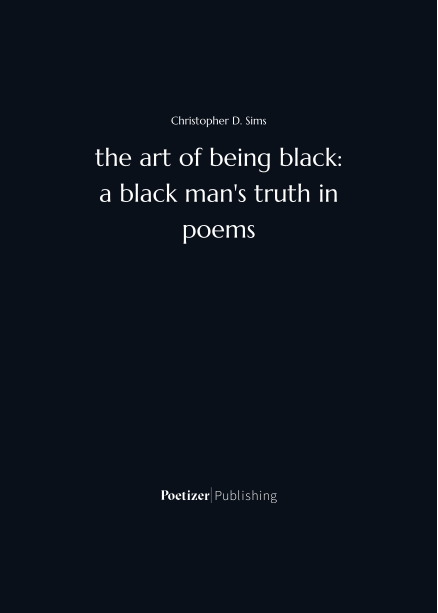 the art of being black: a black man's truth in poems