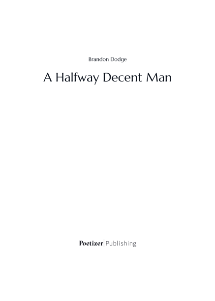 A Halfway Decent Man