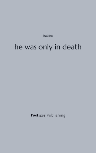 he was only in death