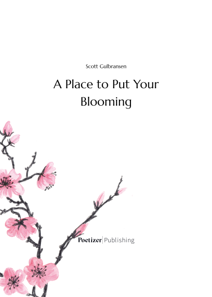 A Place to Put Your Blooming