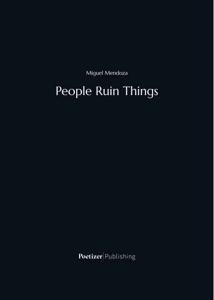 People Ruin Things