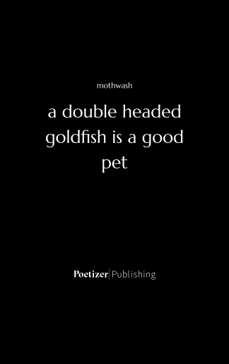 a double headed goldfish is a good pet