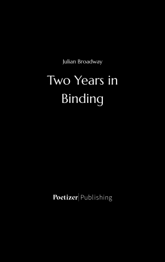 Two Years in Binding