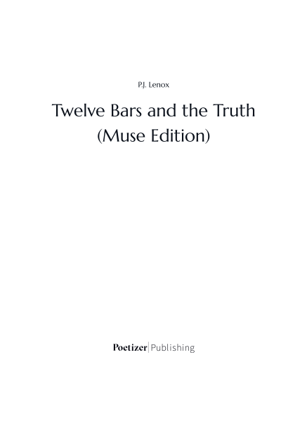 Twelve Bars and the Truth (Muse Edition)